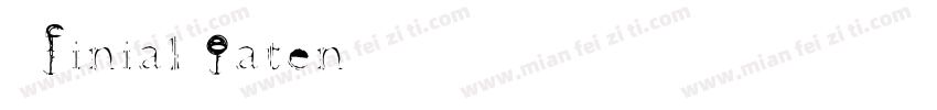  Finial-Eaten字体转换